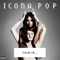 2013 This Is... Icona Pop (Target Deluxe Edition)